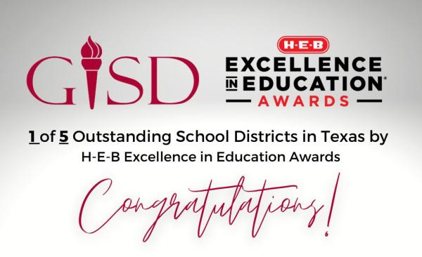 Garland ISD named Outstanding School District in Texas be H-E-B Excellence in Education Awards.