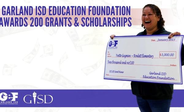 Garland ISD Education Foundation Awards 200 Grants and Scholarships Totaling $230,063 to Teachers and Staff in GISD