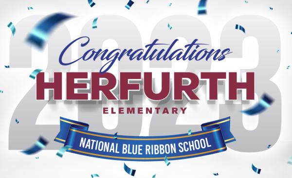 Congratulations to Herfurth ES for their National Blue Ribbon School recognition.