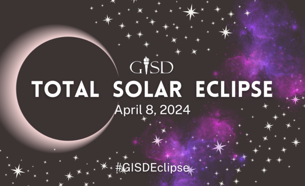 GISD Total Solar Eclipse April 8, 2024