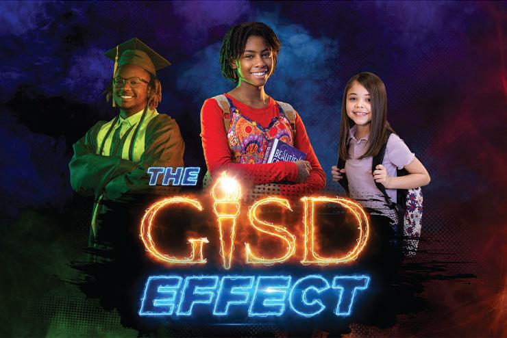 Post students with books, backpacks, and graduation attire behind text that says: "The GISD Effect"