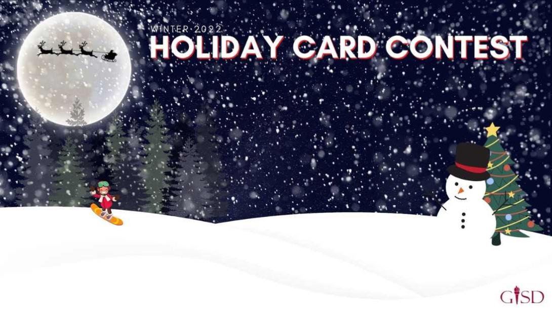 Kid riding snowboard down snowy hill by a snowman. Title reads: Winter 2022 Holiday Card Contest